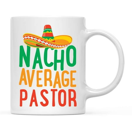 

Funny Quirky Ceramic Coffee Tea Mug Gag Gift Nacho Average Pastor 1-Pack 11oz