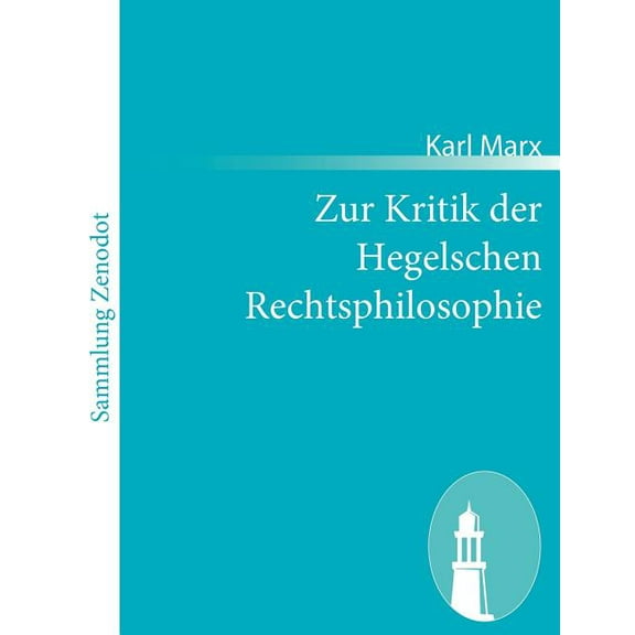 Zur Kritik der Hegelschen Rechtsphilosophie: [Kritik des Hegelschen Staatsrechts (§§ 261-313)] (Paperback)