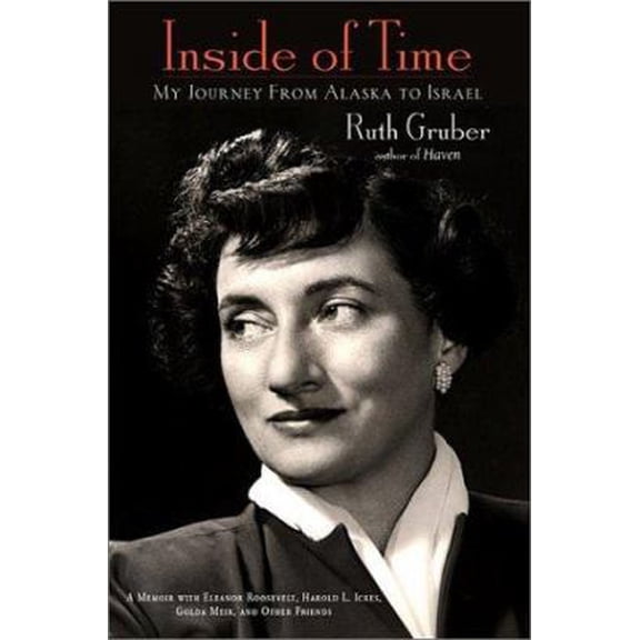 Pre-Owned Inside of Time: My Journey from Alaska to Israel (Hardcover) 0786710837 9780786710836