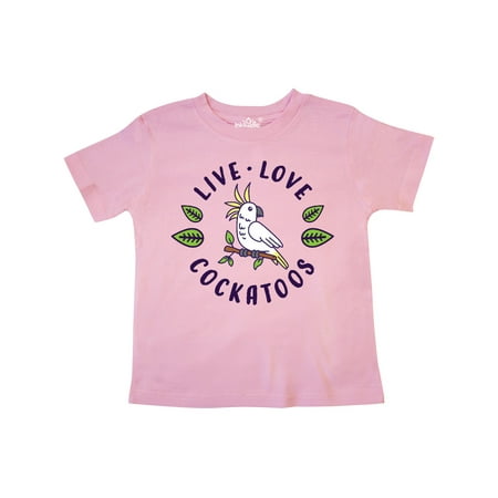 

Inktastic Live Love Cockatoos with Tropical Bird Gift Toddler Boy or Toddler Girl T-Shirt