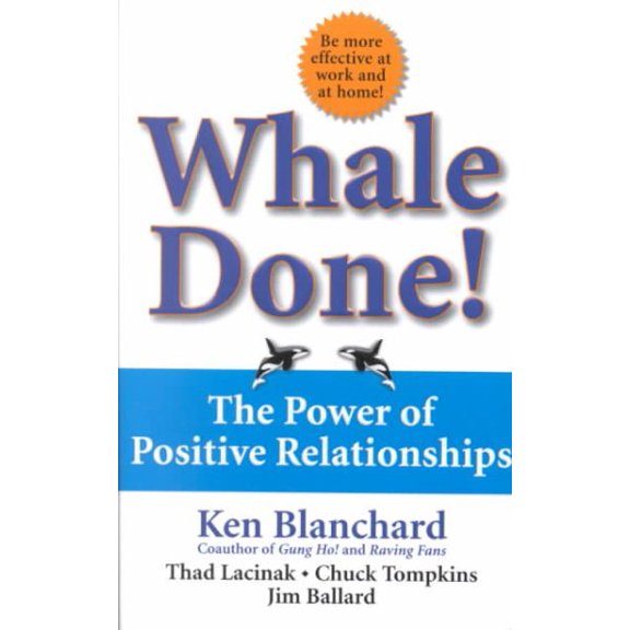Pre-Owned Whale Done!: The Power of Positive Relationships