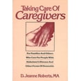 thumbnail image 1 of Pre-Owned Taking Care of Caregivers: For Families and Others Who Care for People With Alzheimer's Disease and Other Forms of Dementia (Paperback) 0923521097 9780923521097, 1 of 1