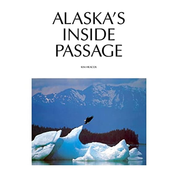 Pre-Owned Alaska's Inside Passage, 9781558683075, 1558683070, Hardcover,