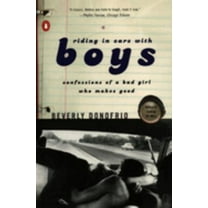 Pre-Owned Riding in Cars with Boys: Confessions of a Bad Girl Who Makes Good (Paperback) 0140156291 9780140156294