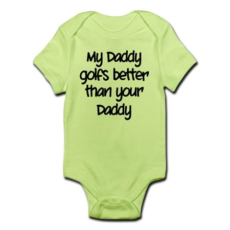 Baby Golf Golf Romper - CafePress - My Daddy Golfs Better Infant Bodysuit - Baby Light Bodysuit