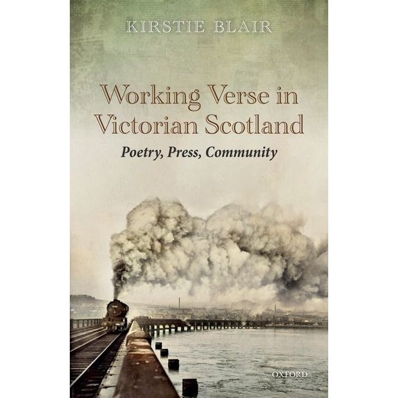 Working Verse in Victorian Scotland: Poetry, Press, Community, (Hardcover)