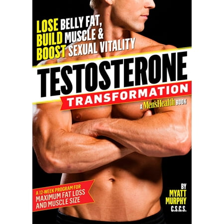 Testosterone Transformation : Lose Belly Fat, Build Muscle, and Boost Sexual (Best Sport To Lose Belly Fat)