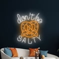 thumbnail image 5 of Handmadetneonsign Don't Be Salty Neon Sign, Pretzel Wall Art Decor, Pretzel Bakery Wall Decor, 5 of 5