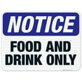 thumbnail image 1 of Food And Drink Only Sign, OSHA Notice Sign, 18x24 Reflective Aluminum EGP, 1 of 1