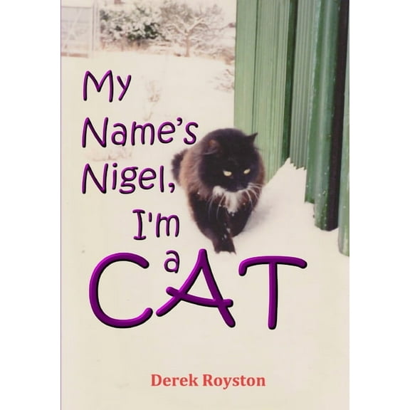 My Name's Nigel, I'm a Cat, (Paperback)