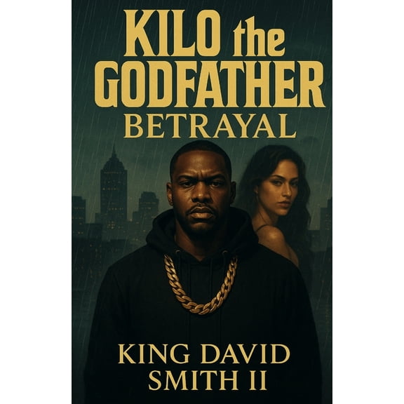 Kilo the Godfather Betrayal, Book 1, (Paperback)