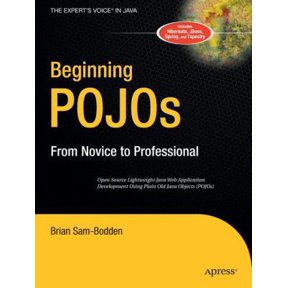 Pre-Owned Beginning Pojos: Lightweight Java Web Development Using Plain Old Java Objects in Spring, Hibernate, and Tapestry (Paperback) 1590595963 9781590595961