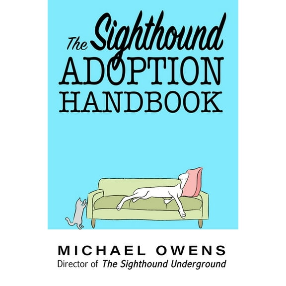 The Sighthound Adoption Handbook, (Paperback)