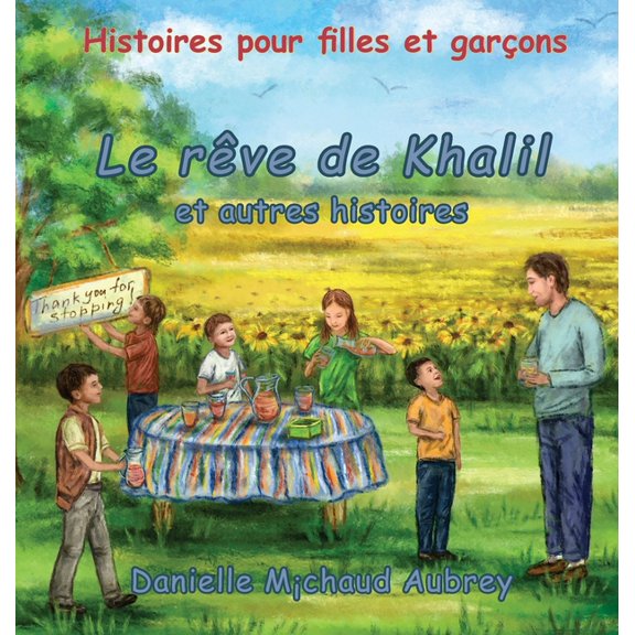 A Walk in the Wind Le rÃªve de Khalil et autres histoires: Histoires pour filles et garÃ§ons, Book 3, (Hardcover)