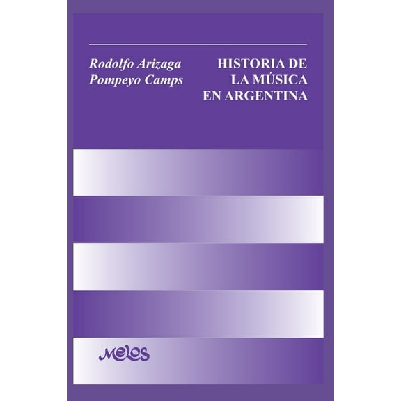 Historia de la Música En Argentina : teoría musical (Paperback)