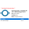 thumbnail image 2 of Thermostat Gasket - Compatible with 1991 - 2008 Ford Ranger 3.0L V6 1992 1993 1994 1995 1996 1997 1998 1999 2000 2001 2002 2003 2004 2005 2006 2007, 2 of 2