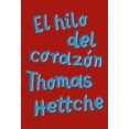 thumbnail image 1 of El hilo del corazón Alianza De Novela Pasta Blanda, 1 of 2
