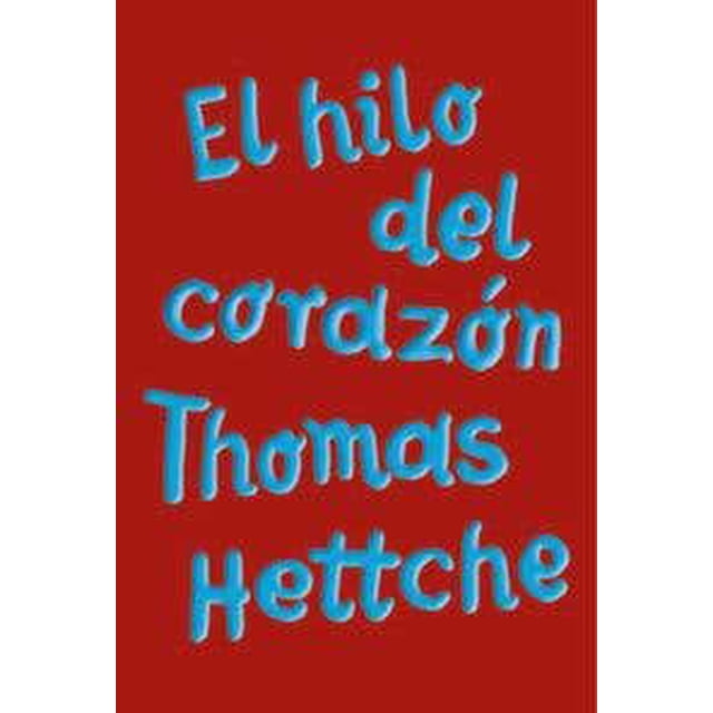 El hilo del corazón Alianza De Novela Pasta Blanda
