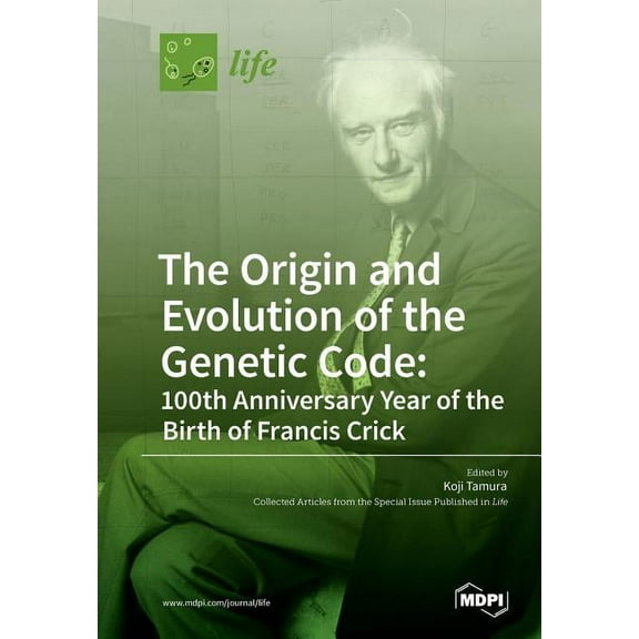 The Origin and Evolution of the Genetic Code: 100th Anniversary Year of the Birth of Francis Crick, (Paperback)