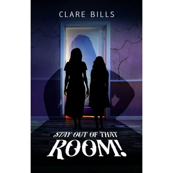 House of Girls Stay Out of that Room!, Book 1, (Paperback)