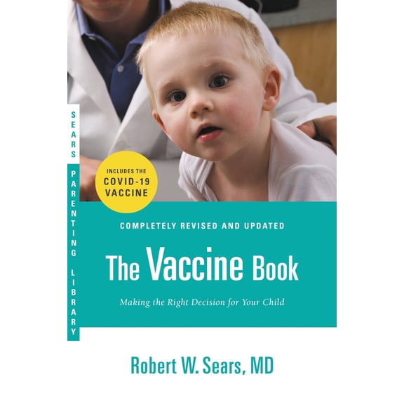 Pre-Owned The Vaccine Book: Making the Right Decision for Your Child (Paperback) 0316180521 9780316180528