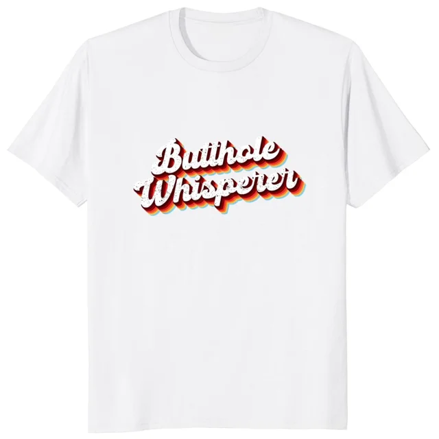 Camisetas de verano unisex de algodón con cuello redondo y chistes sarcásticos, regalo divertido retro para hombre. Camiseta de "Butthole Whisperer".