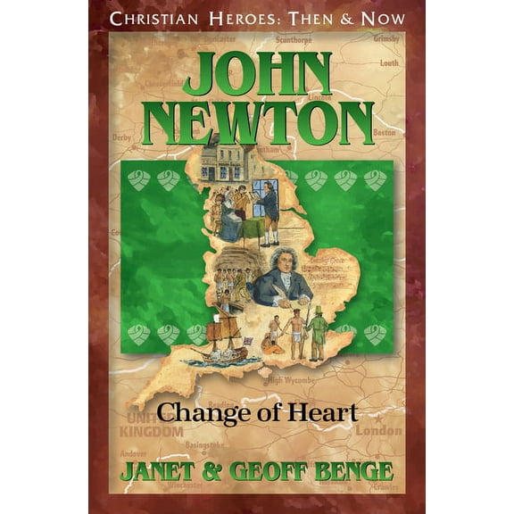 John Newton: Change of Heart (Paperback) by Janet & Geoff Benge