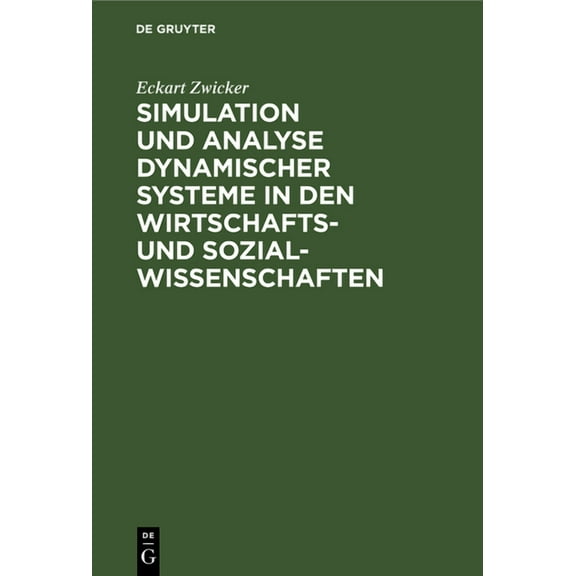 Simulation Und Analyse Dynamischer Systeme in Den Wirtschafts- Und Sozialwissenschaften, (Hardcover)