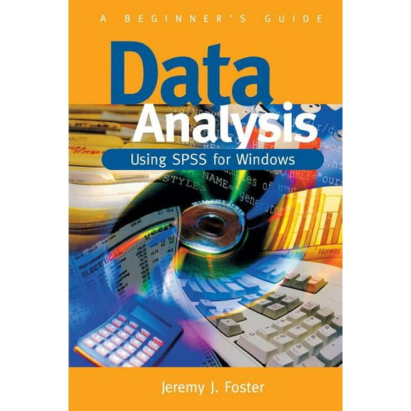 Data Analysis Using SPSS for Windows - Version 6: A Beginner's Guide, (Paperback)