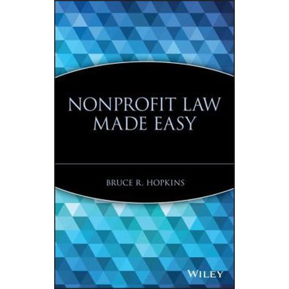 Pre-Owned Nonprofit Law Made Easy (Hardcover) 0471709735 9780471709732