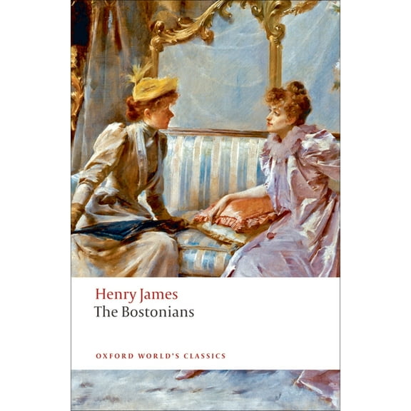 Oxford World's Classics The Bostonians, (Paperback)