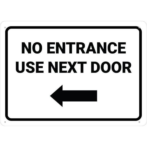 No Entrance Use Next Door Left Arrow Sign 12X8 Inch Aluminum Uv Ink Printed For House And Business