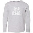thumbnail image 3 of Inktastic Hold Your Horses in White Long Sleeve Youth T-Shirt, 3 of 5