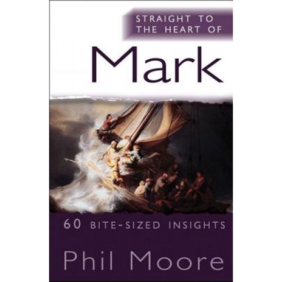 Straight to the Heart of Mark: 60 bite-sinsightsized (Straight to the Heart series)