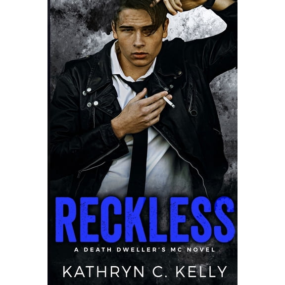 Death Dwellers MC Legacy Reckless: The Legacy Begins, Book 0, (Paperback)