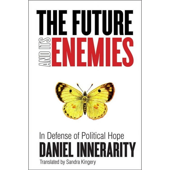 Cultural Memory in the Present: The Future and Its Enemies : In Defense of Political Hope (Paperback)