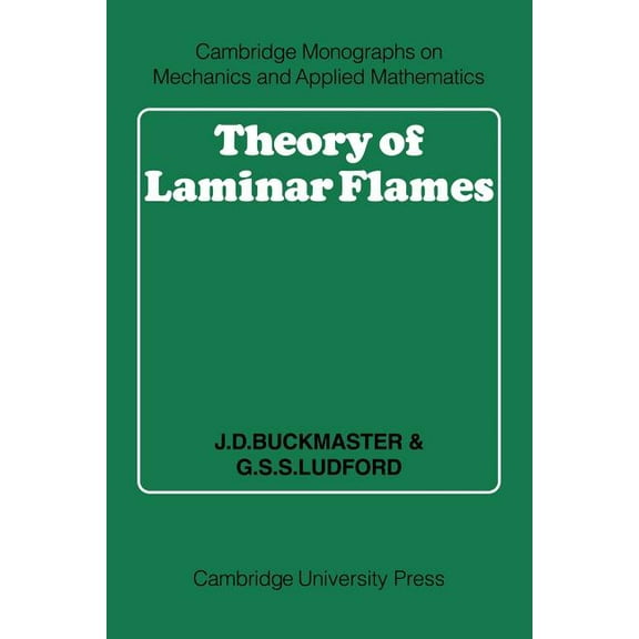 Cambridge Monographs on Mechanics Theory of Laminar Flames, (Paperback)