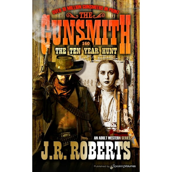 The Ten Year Hunt (Paperback) by J R Roberts