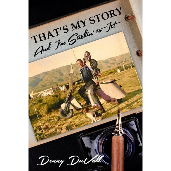 That's My Story and I'm Stickin' to It (Paperback)