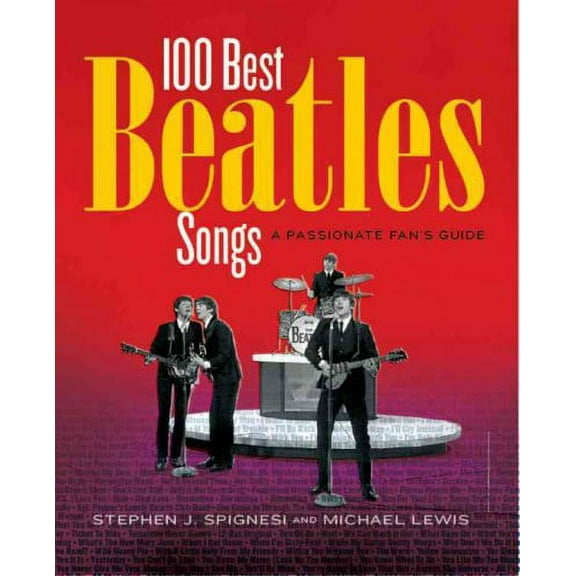 100 Best Beatles Songs : A Passionate Fan's Guide (Paperback)