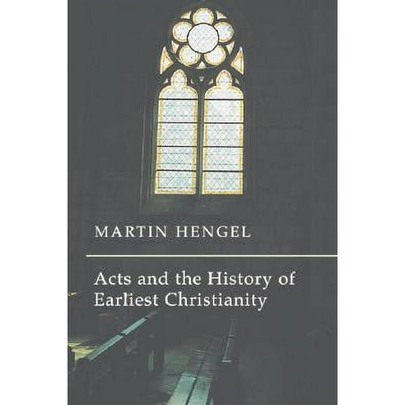 Acts and the History of Earliest Christianity (Paperback)