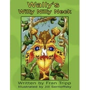 Wally's Willy Nilly Neck (Paperback)
