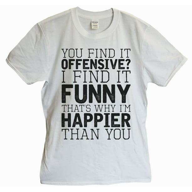 Sund og rask til eksil kalligrafi Mens Offensive T-shirt “You Find It Offensive? I Find It...” Funny T Shirt  Gift For Dad Large, White - Walmart.com