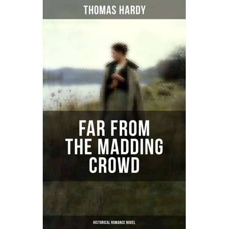 FAR FROM THE MADDING CROWD (Historical Romance Novel) - (Best Humorous Historical Romance Novels)