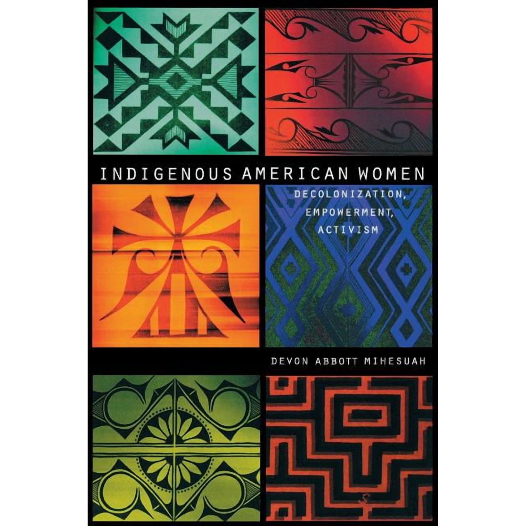 Contemporary Indigenous Issues Indigenous American Women: Decolonization Empowerment Activism (Paperback)