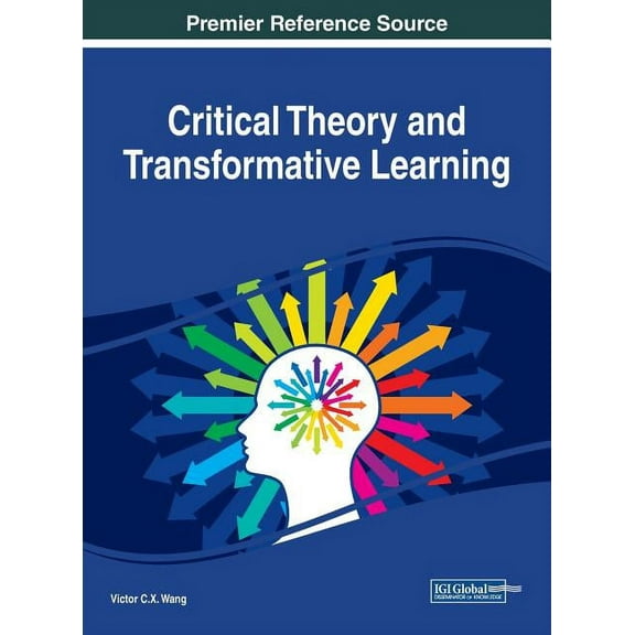 Critical Theory and Transformative Learning (Hardcover)
