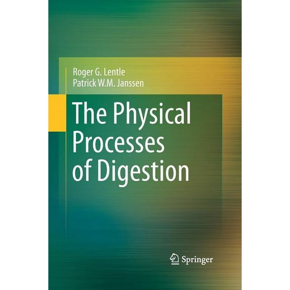 The Physical Processes of Digestion, (Paperback)