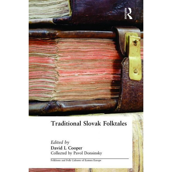 Folklore and Folk Cultures of Eastern Eu Traditional Slovak Folktales, (Hardcover)
