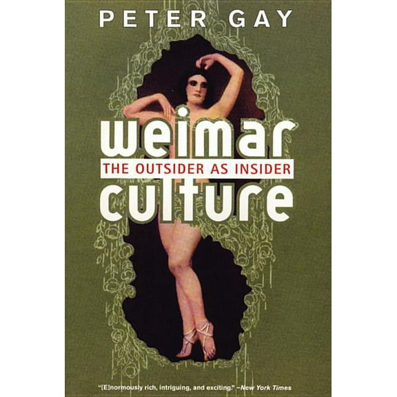 Weimar Culture: The Outsider as Insider, (Paperback)