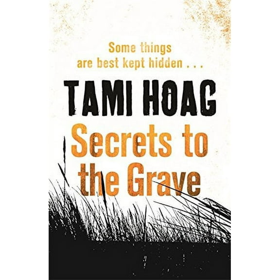 Secrets to the Grave (Paperback) by Tami Hoag
